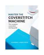 Master the Coverstitch Machine The Complete Coverstitch Sewing Guide by Johanna Lundstrom ebook (Download)