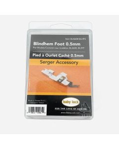 Baby Lock Serger Blindhem Foot .5mm for Vibrant BL460B BL460B-BLHF5