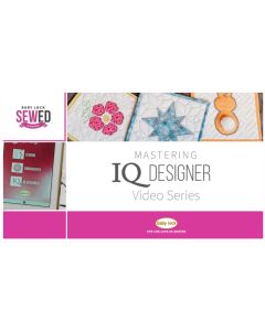 Baby Lock Mastering IQ Designer Video Series - PRE-ORDER ONLY