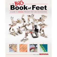 Bernina The Big Book of Presser Feet
