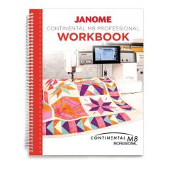 Janome Continetal M8 Professional Workbook 
