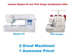 Janome Skyline S3 and 7933 Serger Combination Offer