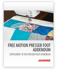Janome Presser Foot Workbook - Free Motion Quilting Addendum